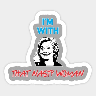 That Nasty Woman Sticker